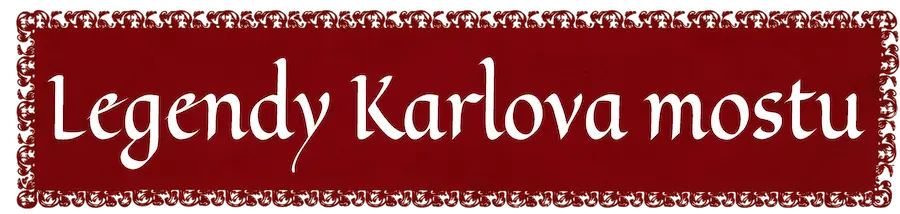 Legendy Karlova mostu 